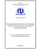 Luận văn Thạc sĩ Định hướng ứng dụng: Thực hiện chính sách về chính sách pháp luật về thi hành dân chủ cơ sở ở vùng dân tộc thiểu số tại tỉnh Quảng Ninh