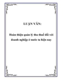 Luận văn hay: Hoàn thiện quản lý thu thuế đối với doanh nghiệp ở nước ta hiện nay