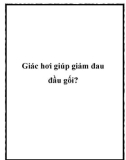 Giác hơi giúp giảm đau đầu gối?