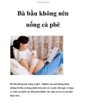 Bà bầu không nên uống cà phê