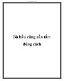 Bà bầu cũng cần tắm đúng cách