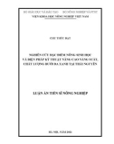 Luận án Tiến sĩ Nông nghiệp: Nghiên cứu đặc điểm nông sinh học và biện pháp kỹ thuật nâng cao năng suất, chất lượng giống bưởi Da Xanh tại Thái Nguyên