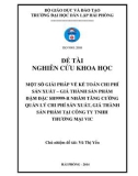 Khóa luận tốt nghiệp Kế toán - Kiểm toán: Một số giải pháp về kế toán chi phí sản xuất – giá thành sản phẩm Đậm đặc SH9999-R nhằm tăng cường quản lý chi phí sản xuất, giá thành sản phẩm tại công ty TNHH Thương mại VIC