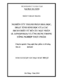 Tóm tắt luận văn Thạc sĩ Kỹ thuật: Nghiên cứu thành phần hóa học, hoạt tính sinh học của các dịch chiết từ rễ cây mật nhân (Eurycoma longifolia) và ứng dụng trong công nghệ thực phẩm