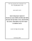 Luận văn Thạc sĩ Luật học: Tội vi phạm quy định về TGGTĐB trên địa bàn huyện Hòa Vang, thành phố Đà Nẵng: tình hình, nguyên nhân và giải pháp phòng ngừa