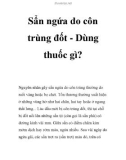 Sẩn ngứa do côn trùng đốt - Dùng thuốc gì?