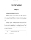 FRAXIPARINE (Kỳ 3)