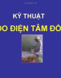 Bài giảng Kỹ thuật đo điện tâm đồ