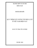 Luận văn Thạc sĩ Luật học: Quy trình xây dựng văn bản luật ở Việt Nam hiện nay