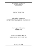 Tóm tắt Luận văn Thạc sĩ Khoa học xã hội và nhân văn: Đặc điểm Địa danh huyện Núi Thành