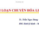 Sinh lý bệnh: RỐI LOẠN CHUYỂN HÓA LIPID