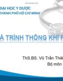 Bài giảng Quá trình thông khí phổi - ThS. BS Vũ Trần Thiên Quân