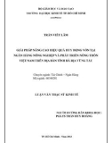 Luận văn Thạc sĩ Kinh tế: Giải pháp nâng cao hiệu quả huy động vốn tại Ngân hàng Nông nghiệp và Phát triển Nông thôn Việt Nam trên địa bàn tỉnh Bà Rịa Vũng Tàu