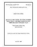 Tóm tắt Luận văn Thạc sĩ Quản lý công: Quản lý nhà nước về công nghiệp khai thác, chế biến khoáng sản trên địa bàn tỉnh Bắc Kạn