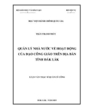 Luận văn Thạc sĩ Quản lý công: Quản lý nhà nước về hoạt động của đạo Công giáo trên địa bàn tỉnh Đắk Lắk