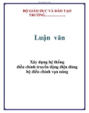 Luận văn: Xây dựng hệ thống điều chỉnh truyền động điện dùng bộ điều chỉnh vạn năng