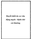 Huyết khối do xơ vữa động mạch - bệnh chớ coi thường