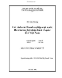 Luận văn Thạc sĩ Kinh tế: Cải cách các doanh nghiệp nhà nước theo hướng hội nhập kinh tế quốc tế ở Việt Nam