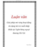 Báo cáo: Giải pháp mở rộng hoạt động tín dụng tài trợ xuất nhập khẩu tại Ngân hàng ngoại thương Hà Nội