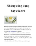 Những công dụng hay của trà