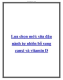 Lựa chọn mới: sữa đậu nành tự nhiên bổ sung canxi và vitamin D