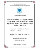 Luận văn Thạc sĩ kinh tế: Nâng cao năng lực cạnh tranh về dịch vụ khách hàng cá nhân tại Ngân hàng TMCP Xuất Nhập Khẩu Việt Nam