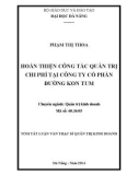 Tóm tắt luận văn Thạc sĩ Quản trị kinh doanh: Hoàn thiện công tác quản trị chi phí tại Công ty Cổ phần đường Kon Tum