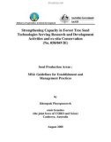 Báo cáo nghiên cứu khoa học: Strengthening Capacity in Forest Tree Seed Technologies Serving Research and Development Activities and ex-situ Conservation (MS4)