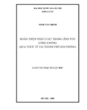 Luật văn Thạc sĩ Luật học: Hoàn thiện pháp luật trong lĩnh vực công chứng (qua thực tế tại thành phố Hải Phòng)