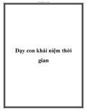 Dạy con khái niệm thời gian