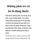 Không phải trẻ cứ ho là dùng thuốc