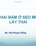 Bài giảng Thai bám ở sẹo mổ lấy thai