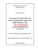 Luận văn Thạc sĩ Quản trị kinh doanh: Tuyển dụng nhân viên tại sàn giao dịch bất động sản Thiên Kim Đà Nẵng