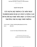 Luận văn Thạc sĩ Giáo dục học: Xây dựng hệ thống câu hỏi trắc nghiệm khách quan chất lượng cao dùng để dạy học Hóa học 12 nâng cao trường trung học phổ thông