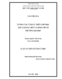 Luận án tiến sĩ Tâm lý học: Tương tác tâm lý trên lớp học giữa giảng viên và sinh viên ở trường đại học