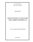 Luận văn Thạc sĩ Kinh tế Chính trị: Thu hút vốn đầu tư vào các khu công nghiệp ở tỉnh Đồng Nai