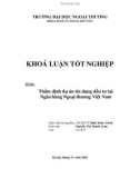 Luận văn: Thẩm định dự án tín dụng đầu tư tại Ngân hàng Ngoại thương Việt Nam