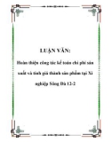 LUẬN VĂN: Hoàn thiện công tác kế toán chi phí sản xuất và tính giá thành sản phẩm tại Xí nghiệp Sông Đà 12-2