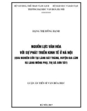 Luận án Tiến sĩ Văn hóa học: Nguồn lực văn hóa với sự phát triển kinh tế ở Hà Nội (qua nghiên cứu tại làng Bát Tràng, huyện Gia Lâm và làng Mông Phụ, thị xã Sơn Tây)