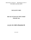 Luận án Tiến sĩ Kinh tế: Hiệu quả sử dụng đất nông nghiệp tỉnh Phú Thọ