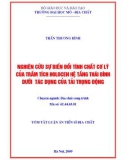 Tóm tắt luận án Tiến sĩ Địa chất: Nghiên cứu sự biến đổi tính chất cơ lý của trầm tích Holocen hệ tầng Thái Bình dưới tác dụng của tải trọng động