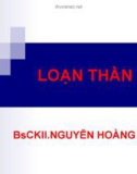 Bài giảng Loạn thần cấp