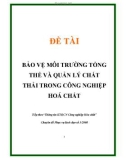 ĐỀ TÀI VỀ 'BẢO VỆ MÔI TRƯỜNG TỔNG THỂ VÀ QUẢN LÝ CHẤT THẢI TRONG CÔNG NGHIỆP HOÁ CHẤT '