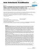 Báo cáo khoa học: Sperm morphology and chromatin integrity in Swedish warmblood stallions and their relationship to pregnancy rates