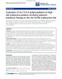 Báo cáo hóa học: Evaluation of six CTLA-4 polymorphisms in highrisk melanoma patients receiving adjuvant interferon therapy in the He13A/98 multicenter trial