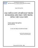 Luận văn Thạc sĩ Ngôn ngữ học: Đặc điểm lượt lời hồi đáp thuộc hành động hỏi trực tiếp trong tiếng Việt giao tiếp