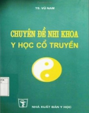 Y học cổ truyền vận dụng nhi khoa: Phần 1