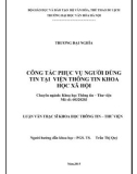 Luận văn Thạc sĩ Khoa học Thông tin Thư viện: Công tác phục vụ người dùng tin tại Viện Thông tin Khoa học Xã hội