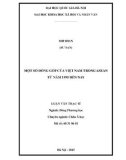 Luận văn Thạc sĩ Đông Phương học: Một số đóng góp của Việt Nam sau khi gia nhập tổ chức ASEAN