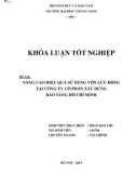 Khóa luận tốt nghiệp chuyên ngành Tài chính: Nâng cao hiệu quả sử dụng vốn lưu động tại Công ty Cổ phần Xây dựng Bảo tàng Hồ Chí Minh